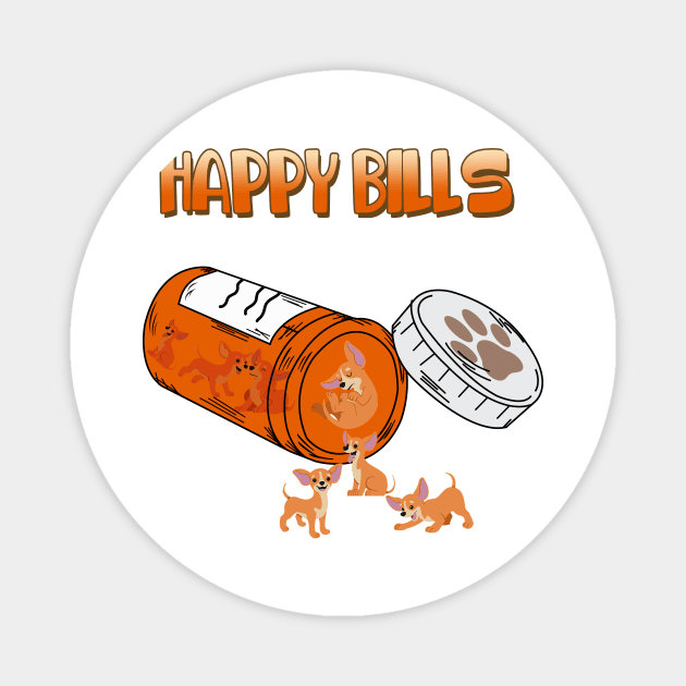 Happy Pills Chihuahua,Miniature Chihuahua Dog Owner,Chihuahua Lover Magnet by artbyhintze